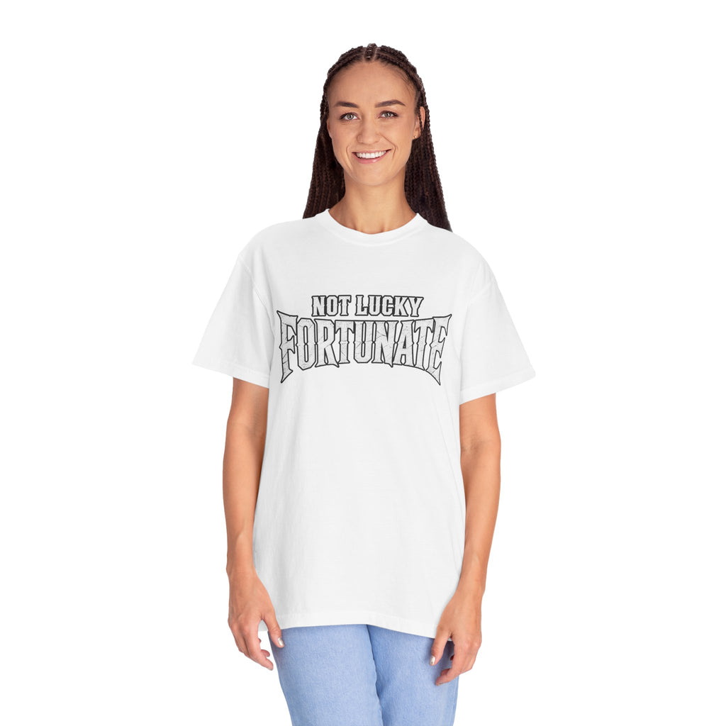 Not Lucky, Fortunate Graphic T-Shirt