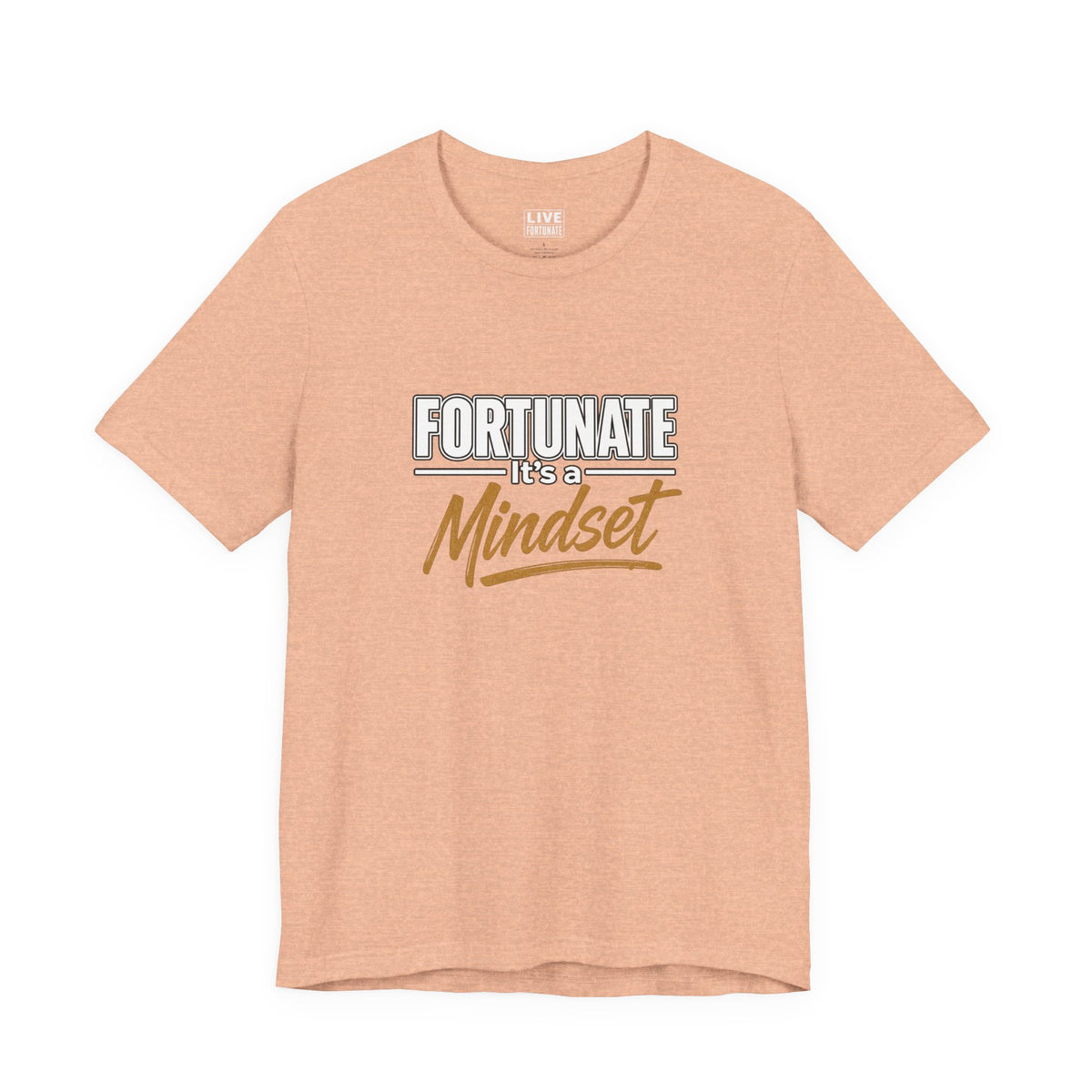Fortunate It's a Mindset T-Shirt – Inspirational Motivational Tee