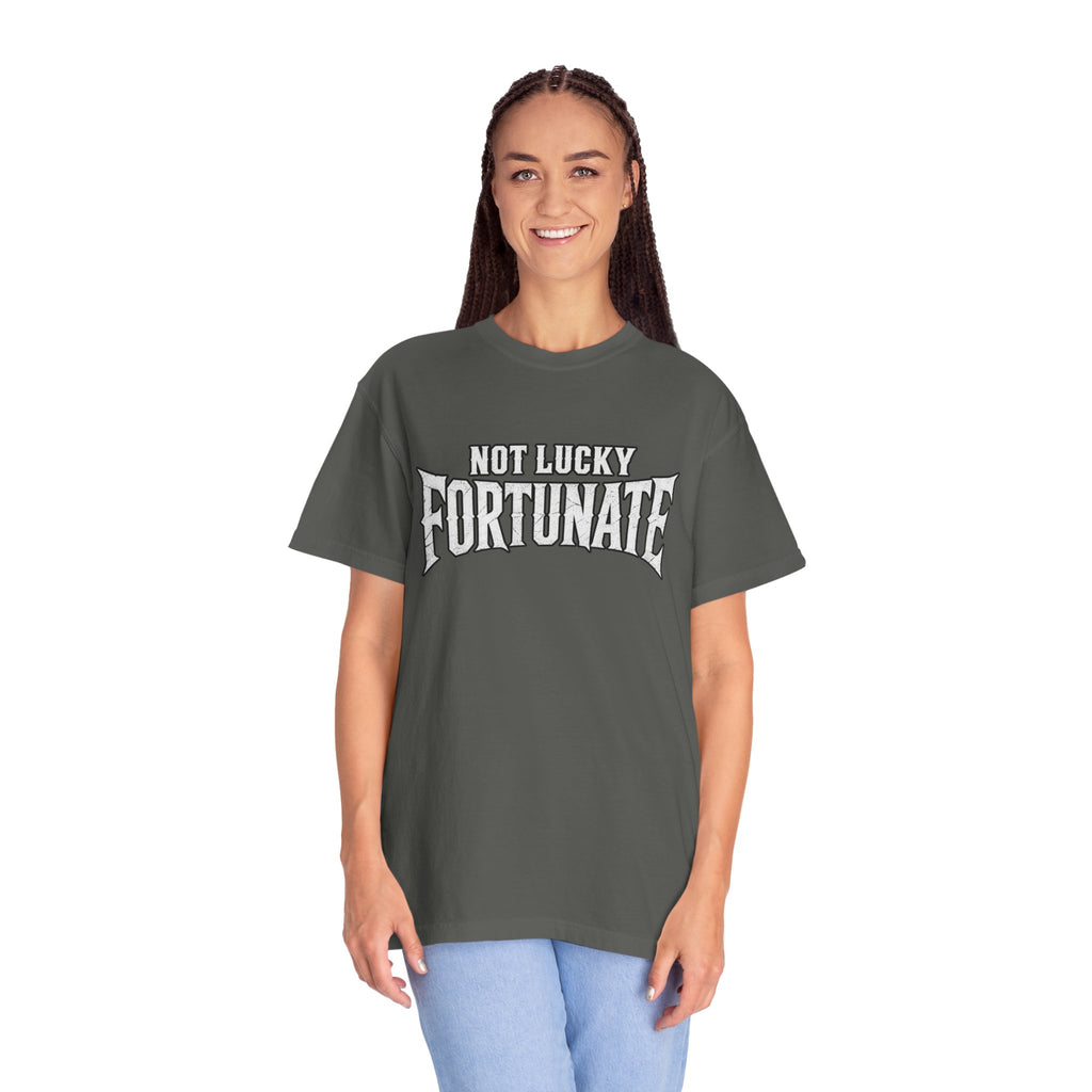 Not Lucky, Fortunate Graphic T-Shirt