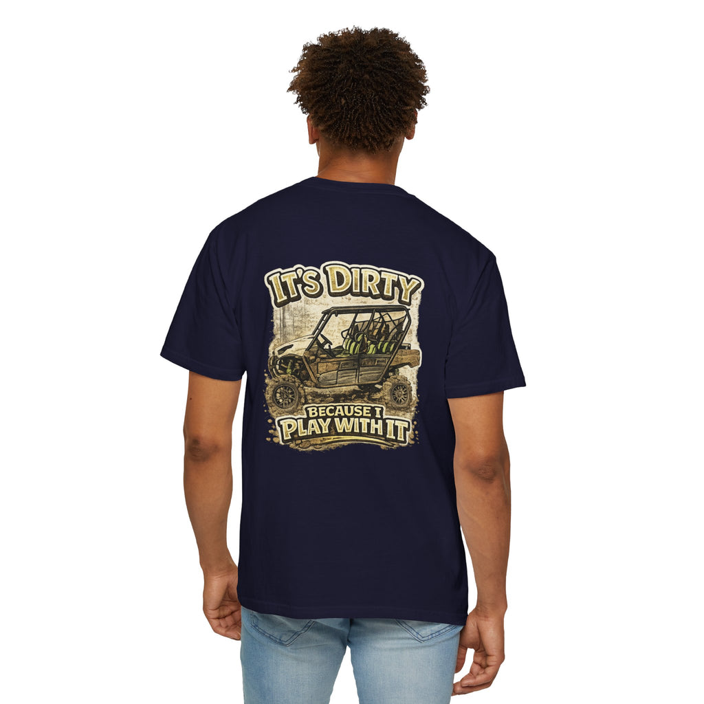 Off-Road UTV T-Shirt — "It's Dirty Because I Play With It" Mud Riding Tee