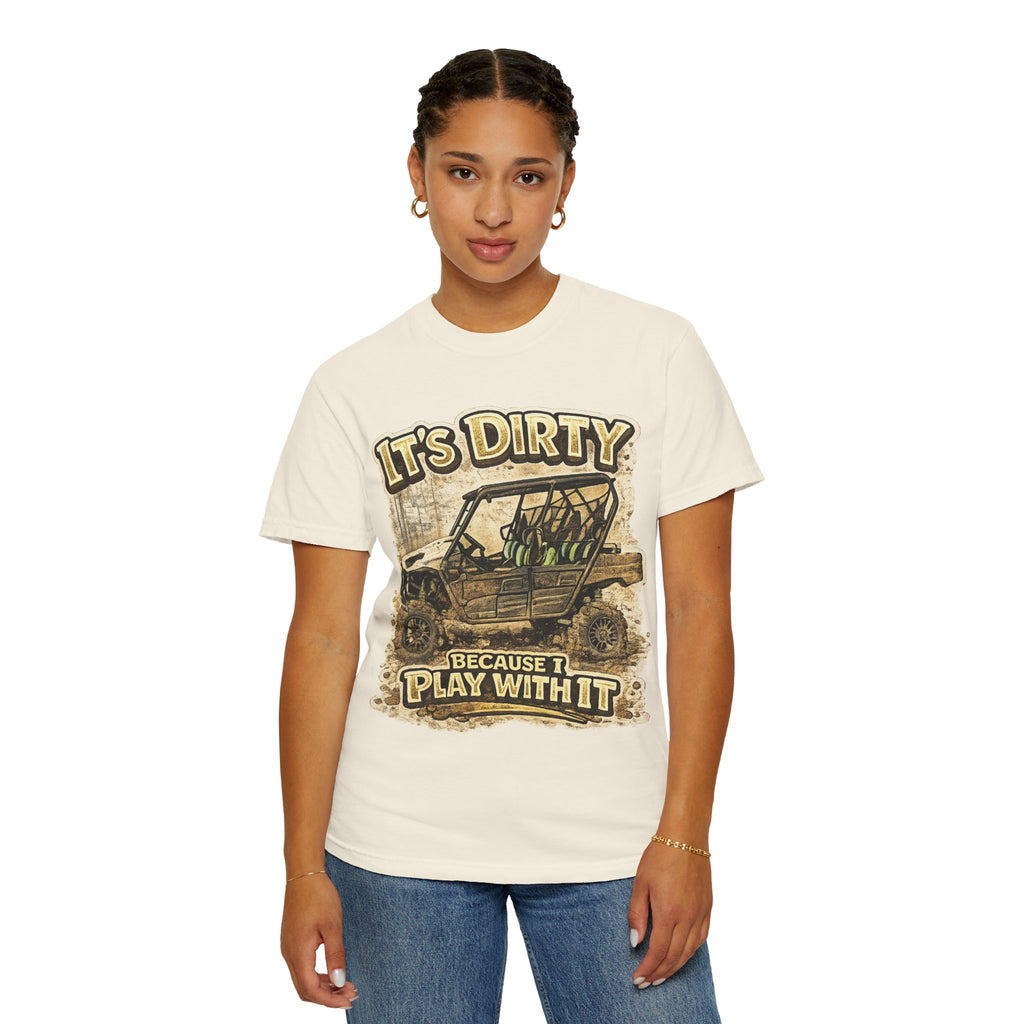 Off-Road UTV T-Shirt — "It's Dirty Because I Play With It" Mud Riding Tee