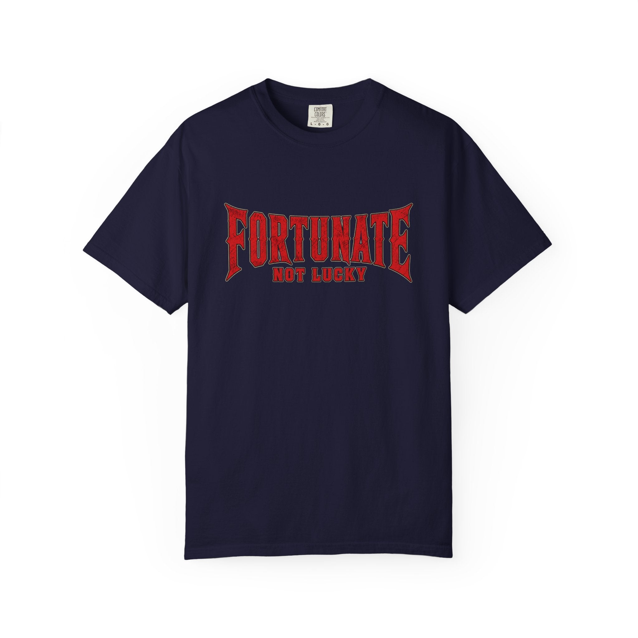 Fortunate Not Lucky T‑Shirt