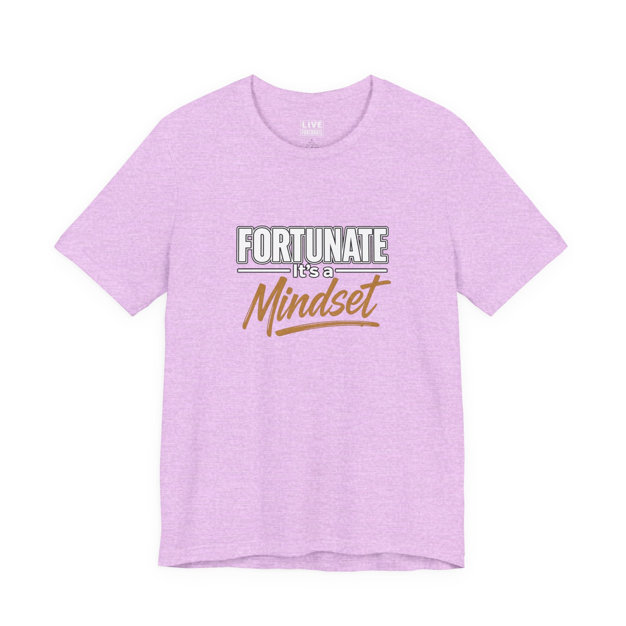 Fortunate It's a Mindset T-Shirt – Inspirational Motivational Tee