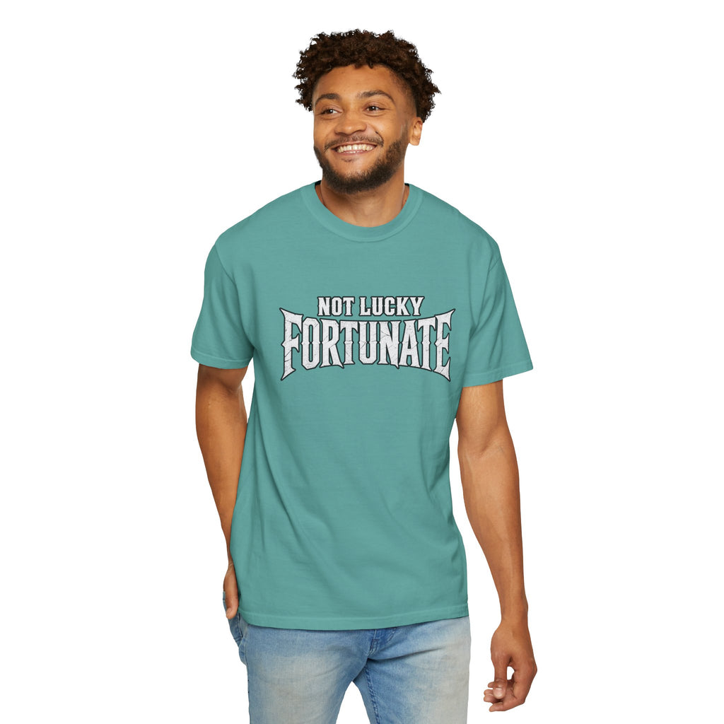 Not Lucky, Fortunate Graphic T-Shirt