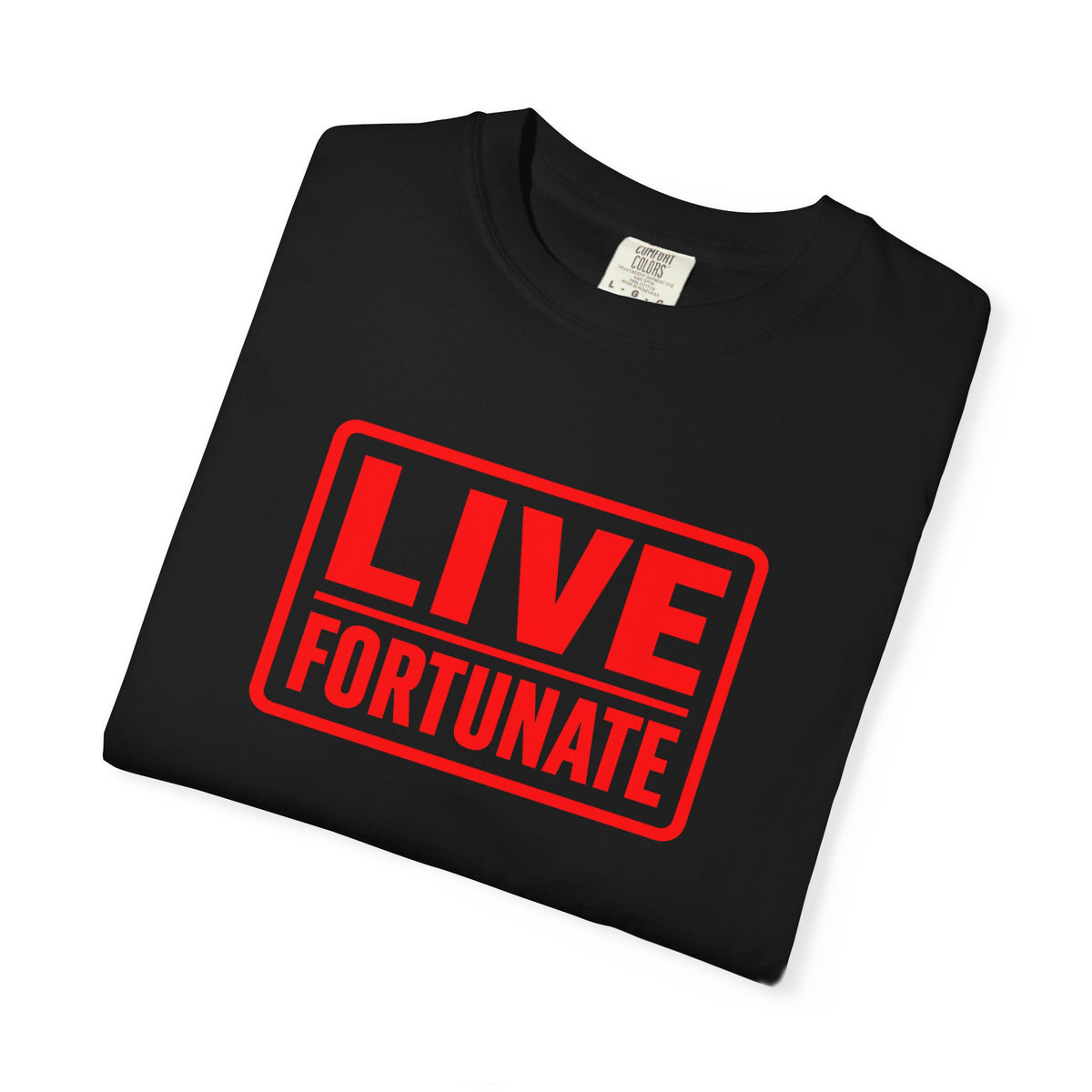 Live Fortunate Graphic T-Shirt