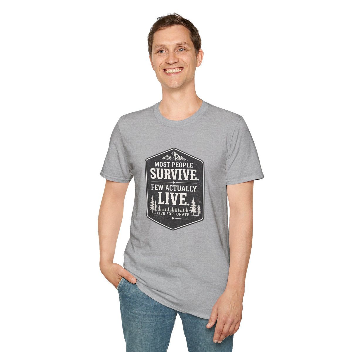 T-Shirt — Most People Survive. Few Actually Live. (Outdoor Adventure Graphic)