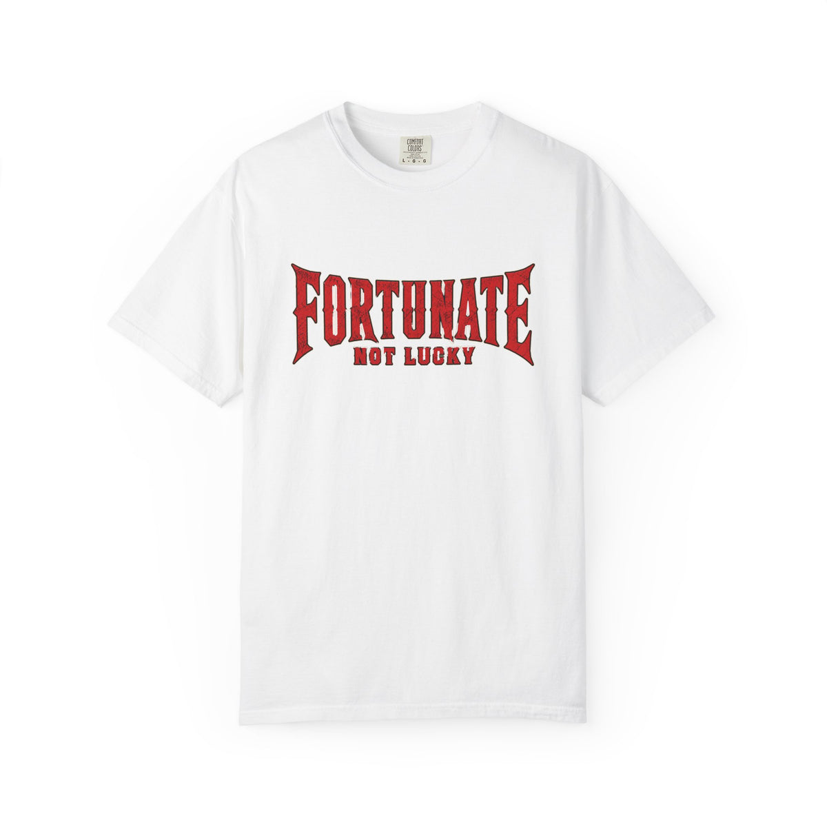 Fortunate Not Lucky T‑Shirt