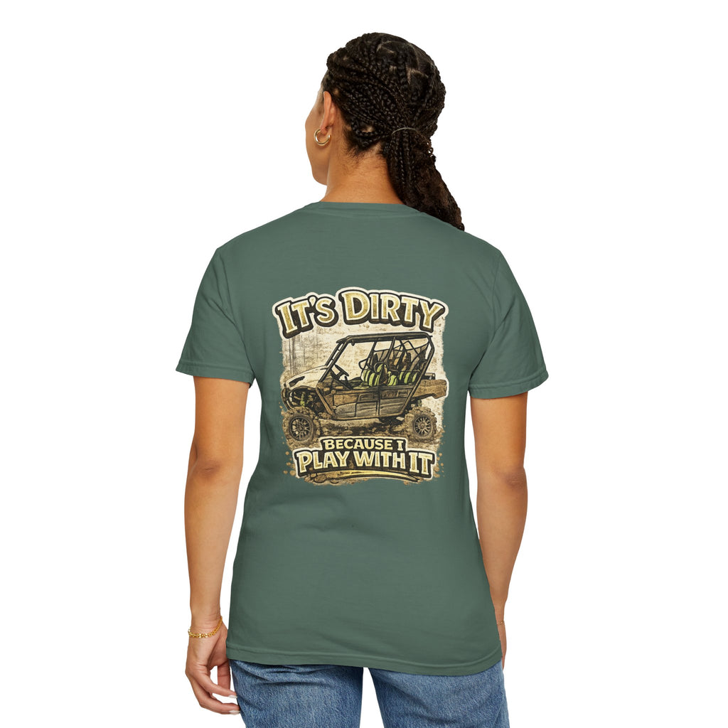 Off-Road UTV T-Shirt — "It's Dirty Because I Play With It" Mud Riding Tee