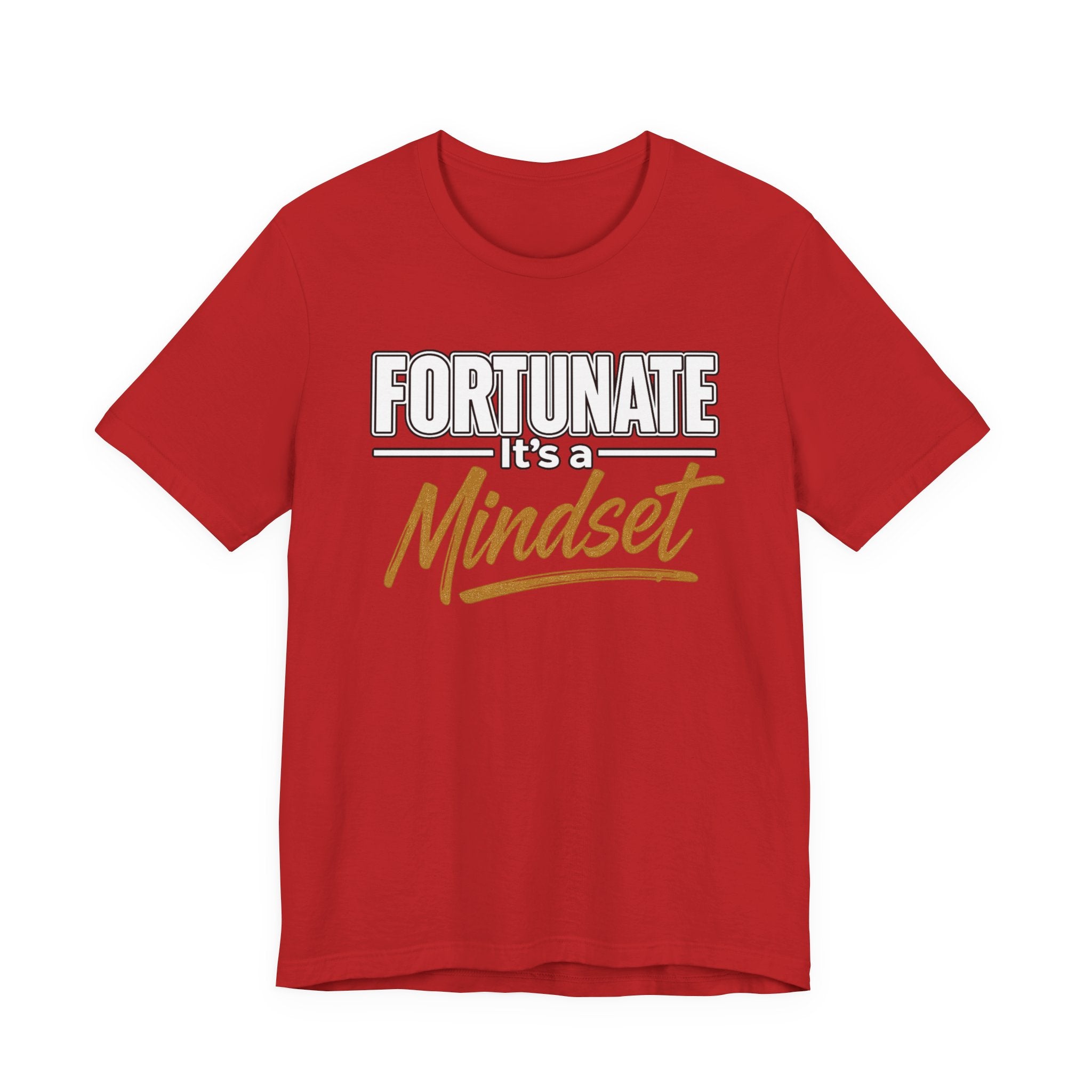 Fortunate It's a Mindset T-Shirt – Inspirational Motivational Tee