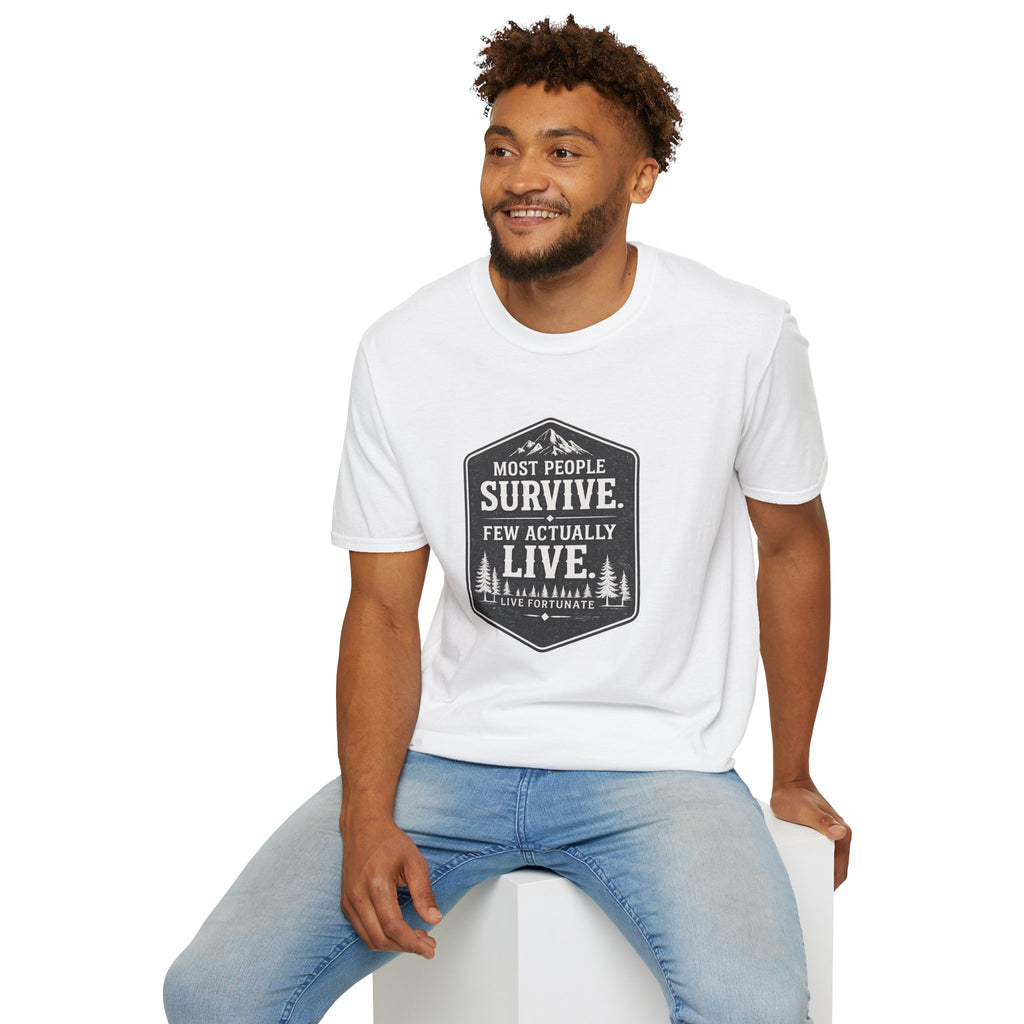 T-Shirt — Most People Survive. Few Actually Live. (Outdoor Adventure Graphic)