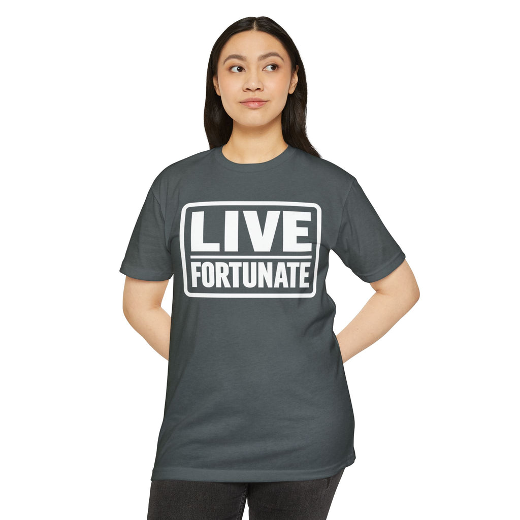 Live Fortunate T-Shirt — Inspirational Graphic Tee