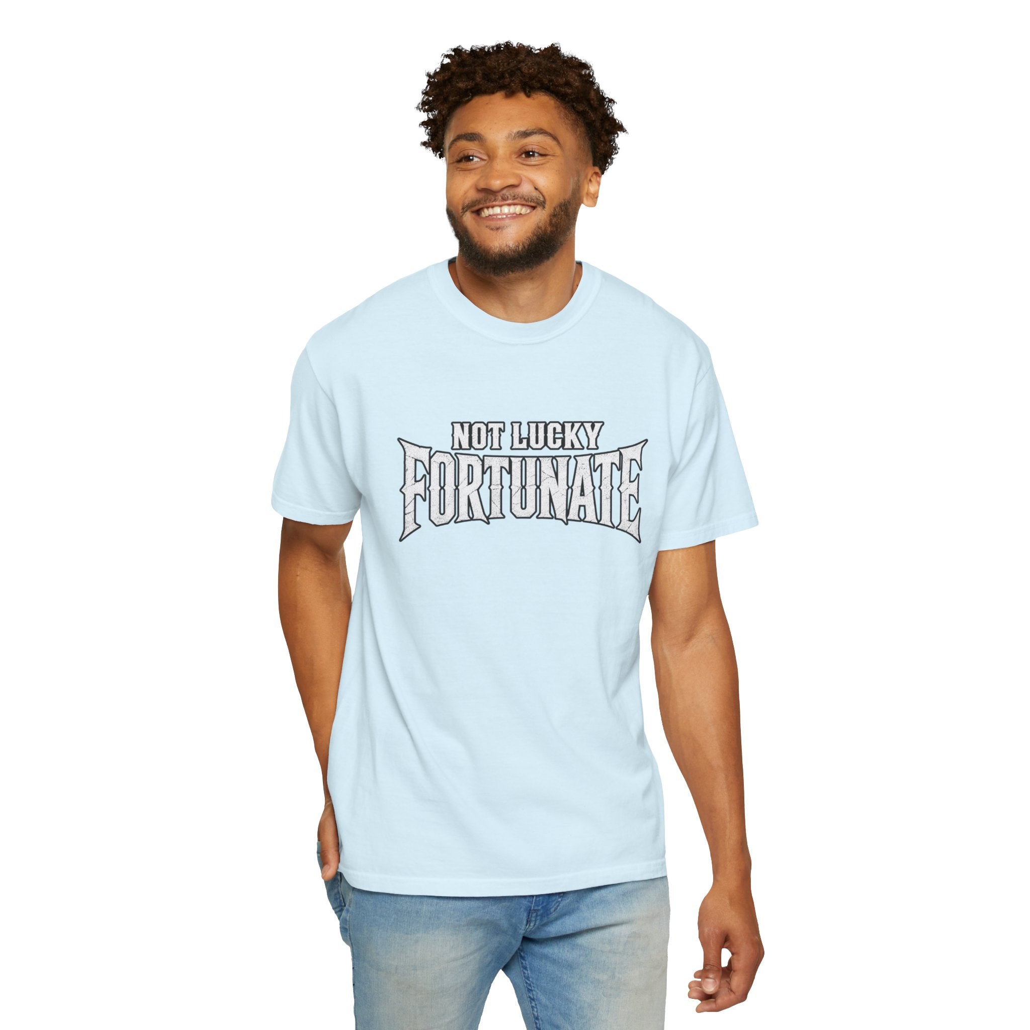 Not Lucky, Fortunate Graphic T-Shirt