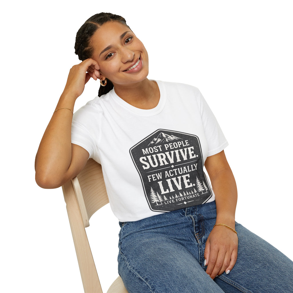 T-Shirt — Most People Survive. Few Actually Live. (Outdoor Adventure Graphic)