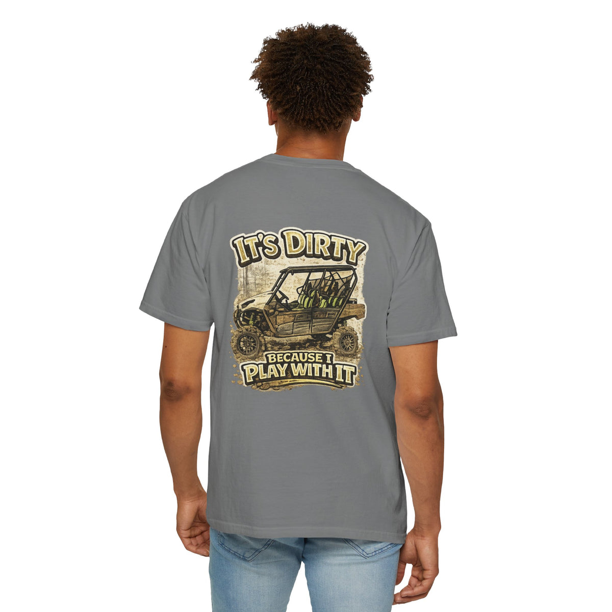 Off-Road UTV T-Shirt — "It's Dirty Because I Play With It" Mud Riding Tee