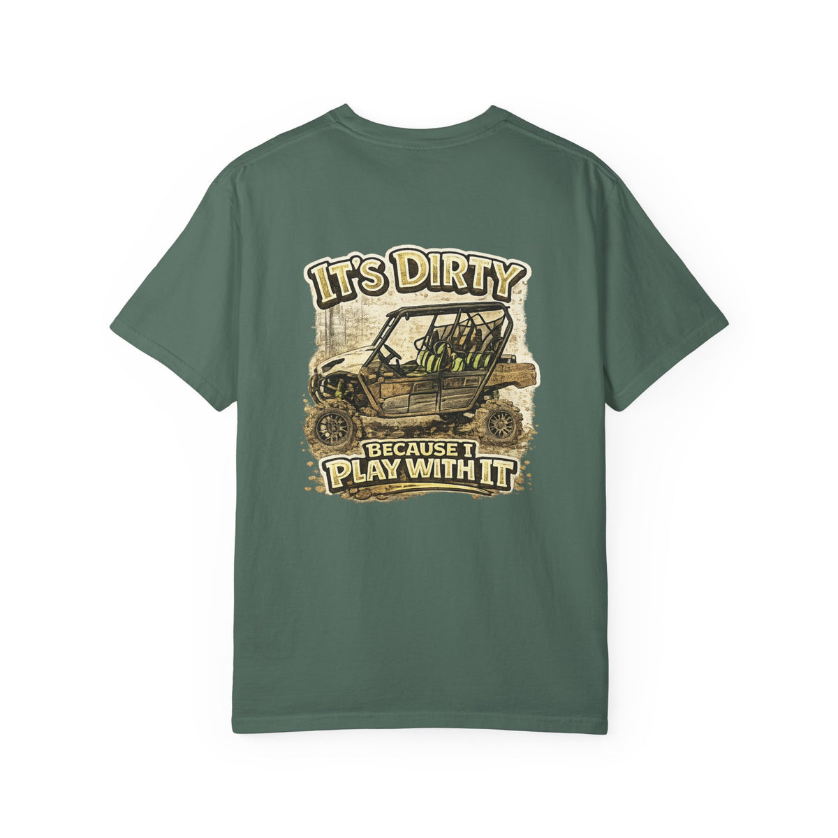 Off-Road UTV T-Shirt — "It's Dirty Because I Play With It" Mud Riding Tee