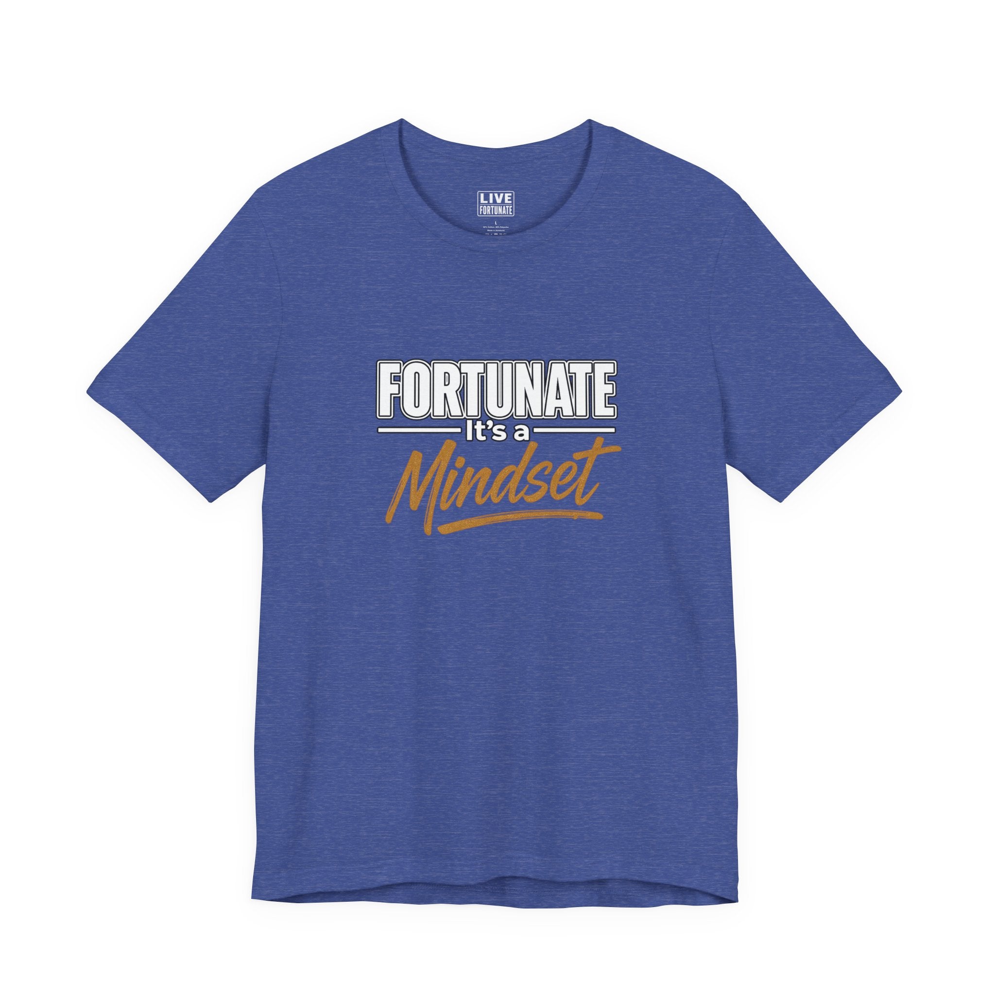 Fortunate It's a Mindset T-Shirt – Inspirational Motivational Tee