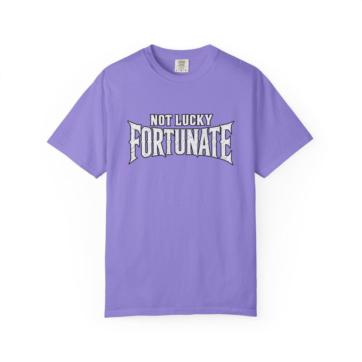 Not Lucky, Fortunate Graphic T-Shirt