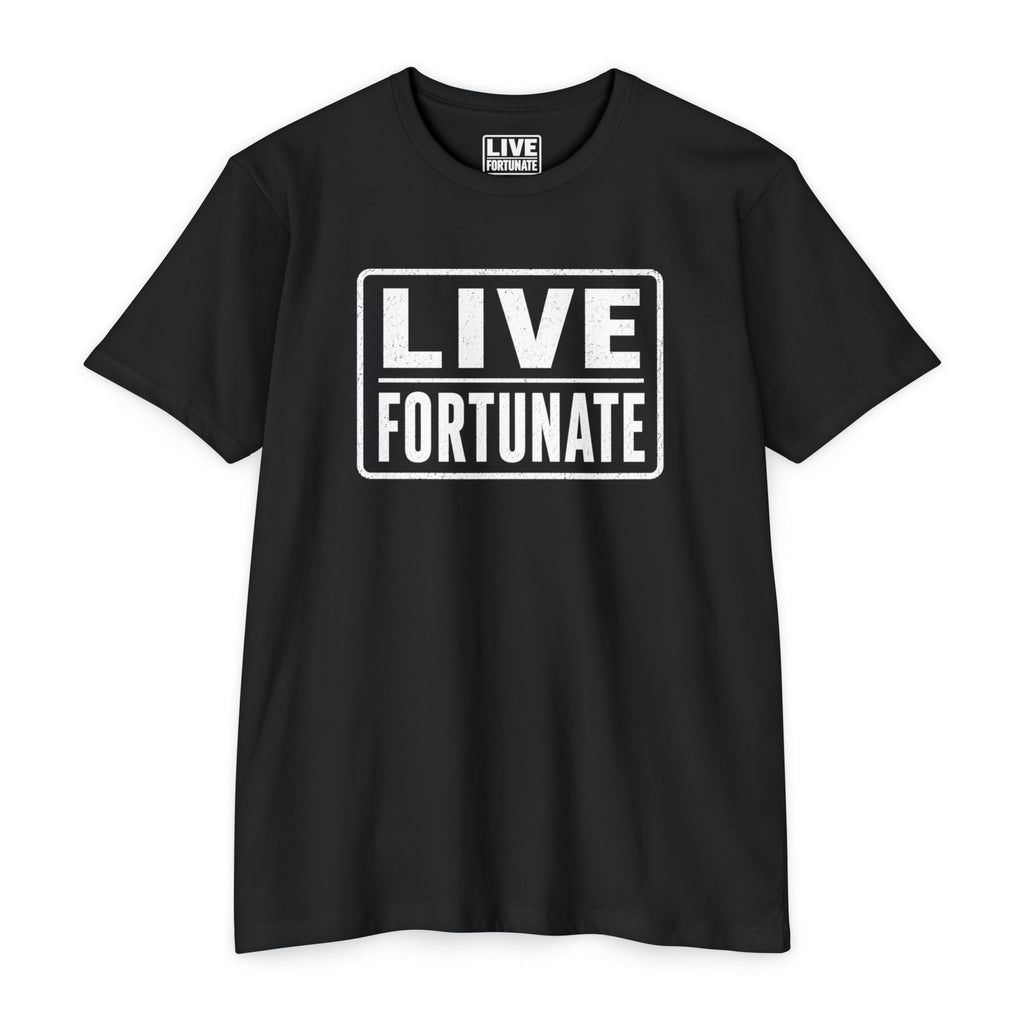 Live Fortunate T-Shirt — Inspirational Graphic Tee