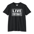Live Fortunate T-Shirt — Inspirational Graphic Tee