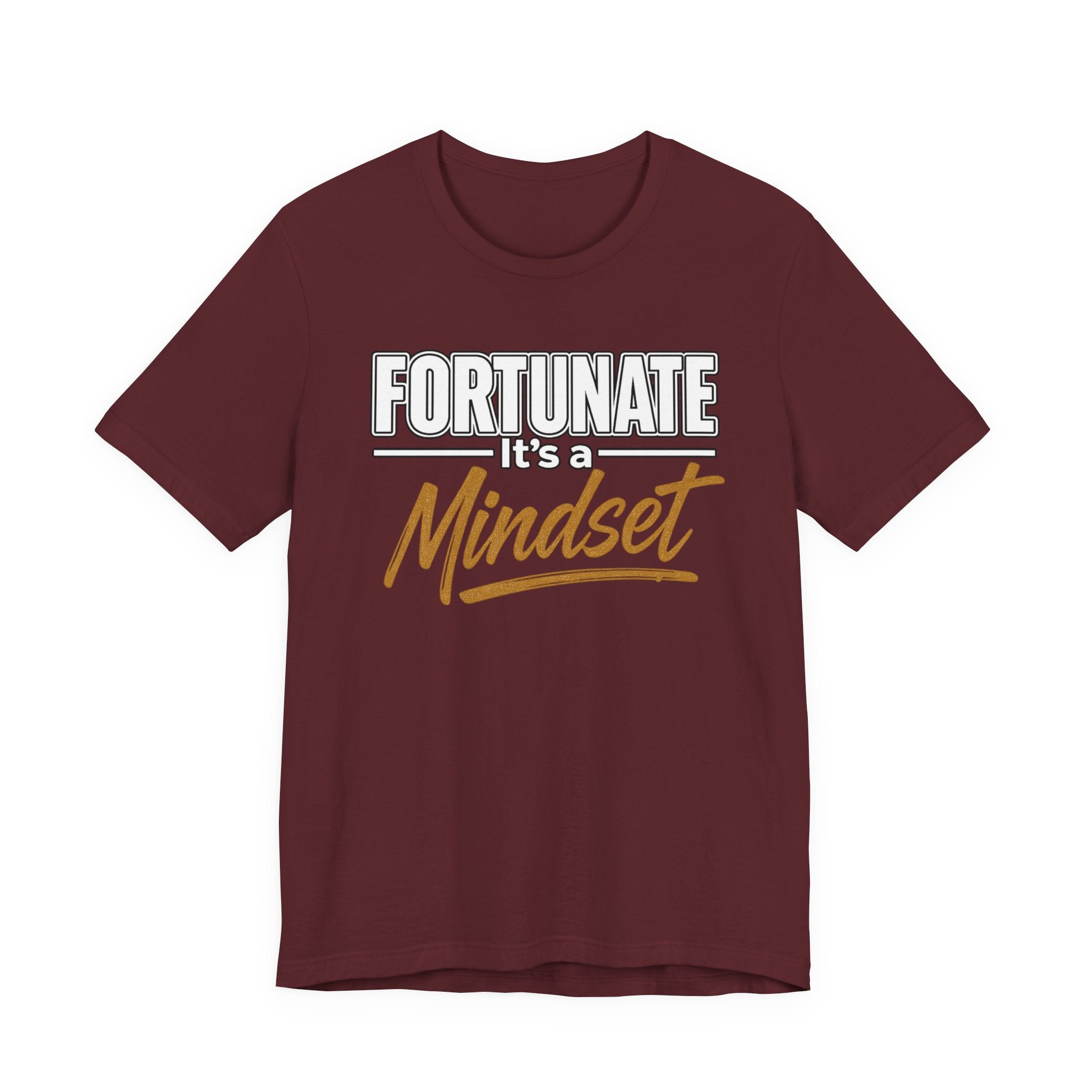 Fortunate It's a Mindset T-Shirt – Inspirational Motivational Tee