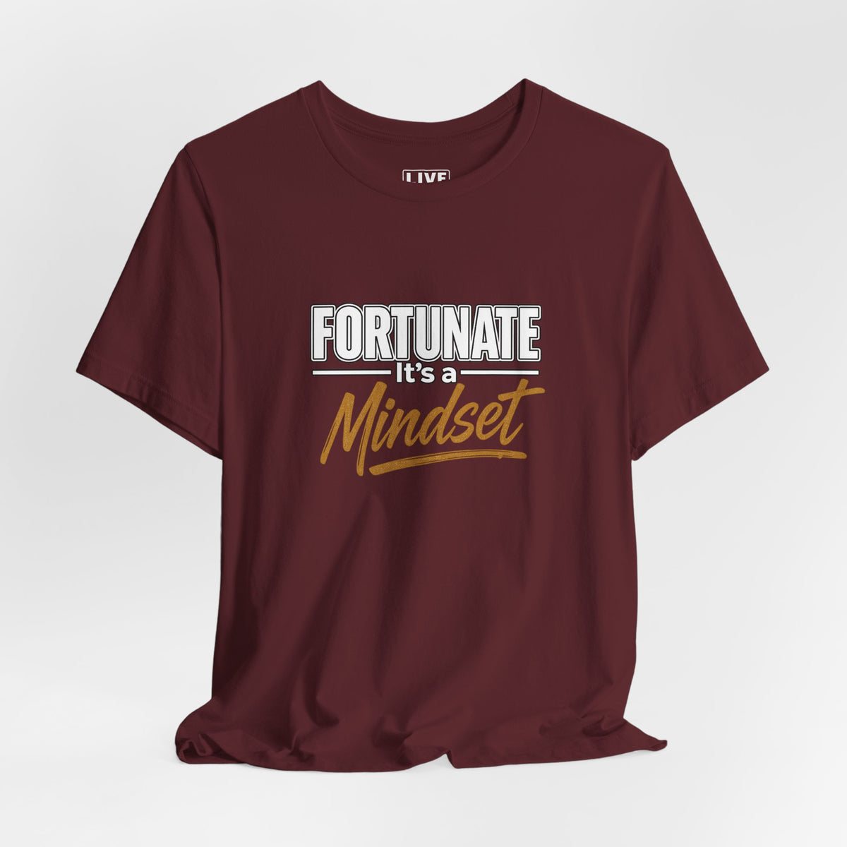 Fortunate It's a Mindset T-Shirt – Inspirational Motivational Tee