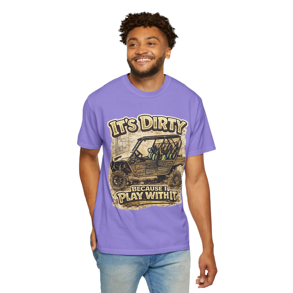 Off-Road UTV T-Shirt — "It's Dirty Because I Play With It" Mud Riding Tee