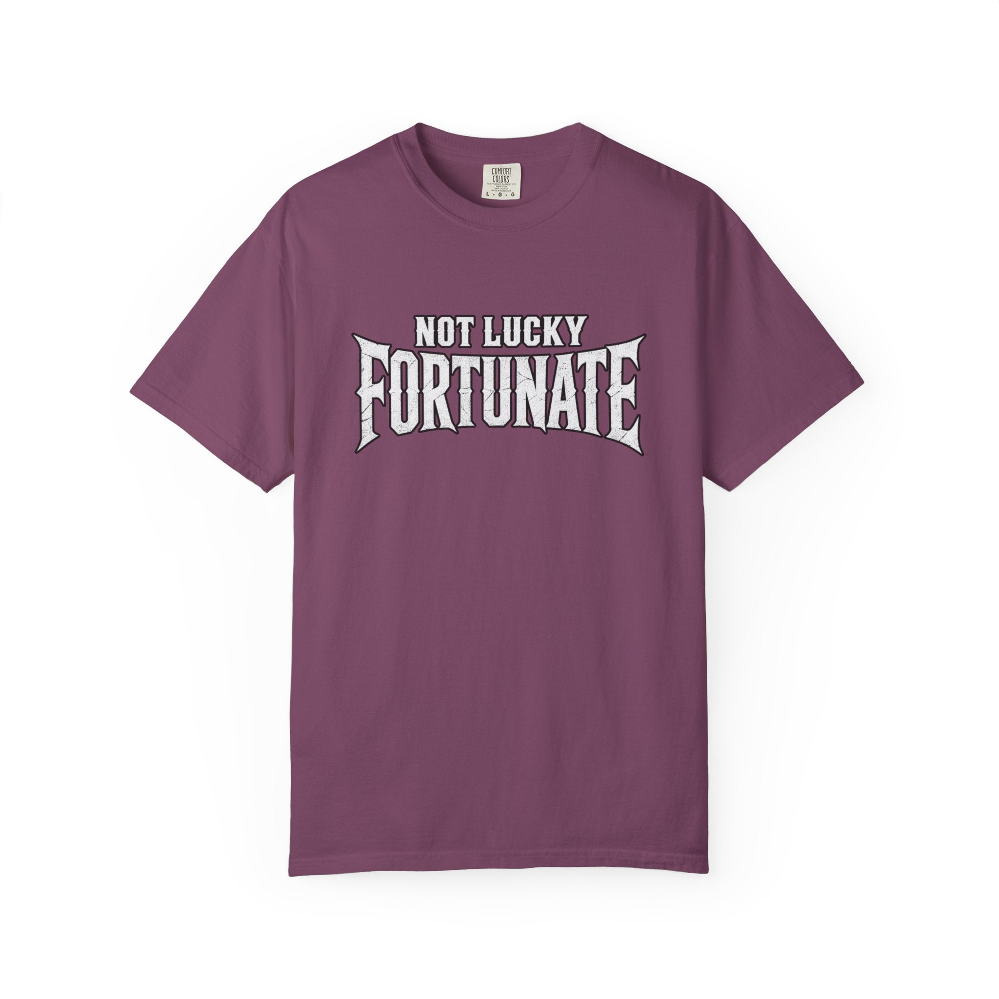 Not Lucky, Fortunate Graphic T-Shirt