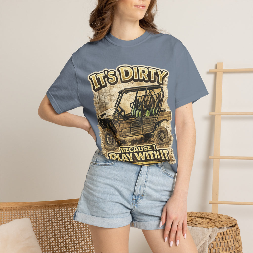 Off-Road UTV T-Shirt — "It's Dirty Because I Play With It" Mud Riding Tee
